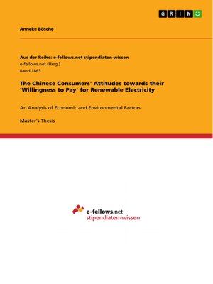 cover image of The Chinese Consumers' Attitudes towards their 'Willingness to Pay' for Renewable Electricity